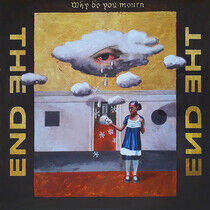 End - Why Do You Mourn