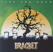 Bracket - Like You Know -Coloured-