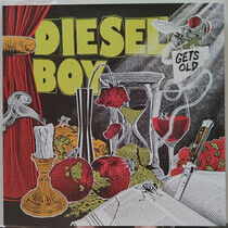 Diesel Boy - Gets Old -Coloured-