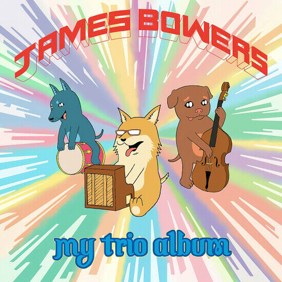 Bowers, James - My Trio Album