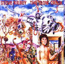 Kilbey, Steve - Slow Crack + 7