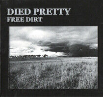Died Pretty - Free Dirt -Deluxe-