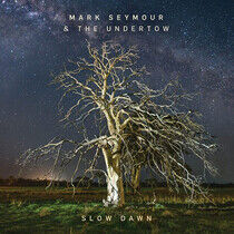 Seymour, Mark & Undertow - Slow Dawn