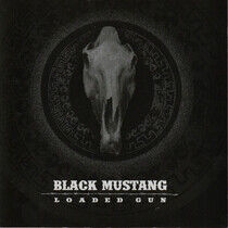 Black Mustang - Loaded Gun