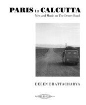 Bhattacharya, Deben - Paris To Calcutta: Men..