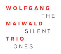 Maiwald, Wolfgang -Trio- - Silent Ones