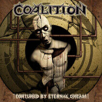 Coalition - Tortured By Eternal Dream