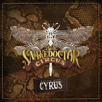 Cyrus, Billy Ray: The SnakeDoctor Circus (CD)