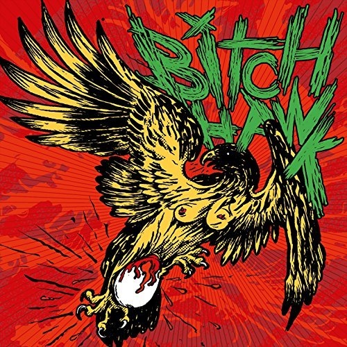 Hawk, Bitch: Bitch Hawk (Vinyl)