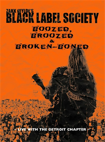 Black Label Society: Boozed, Broozed & Broken-boned (DVD)