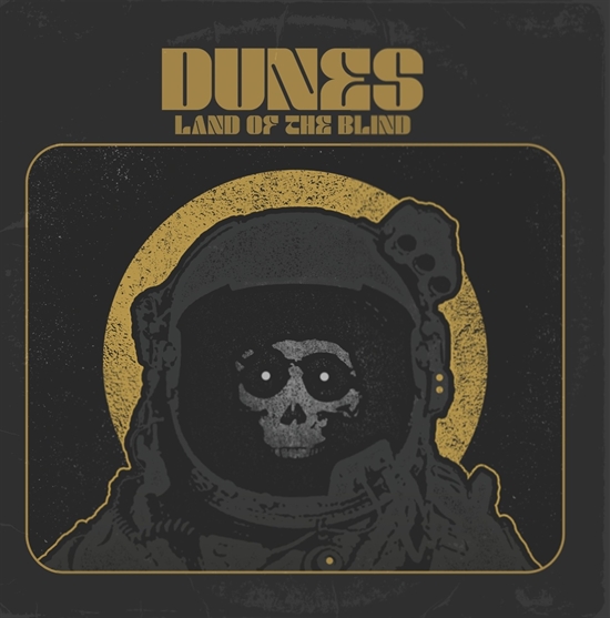 Dunes - Land Of The Blind (Vinyl)