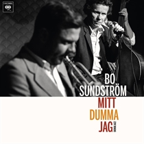 Sondstrum, Bo: Mitt Dumma Jag - Svensk Jazz (CD)