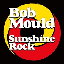 Mould, Bob: Sunshine Rock Ltd. (Vinyl)