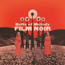 Bolts of Melody - Film Noir (CLOUDY CLEAR VINYL) (Vinyl)