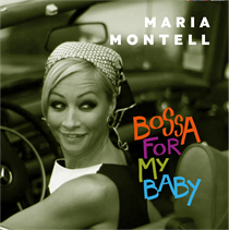 MONTELL, MARIA: BOSSA FOR MY BABY (VINYL)