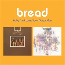 Bread: Baby I'm-A Want You / Guitar Man (CD)