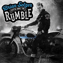 Setzer, Brian: Gotta Have The Rumble (Vinyl)