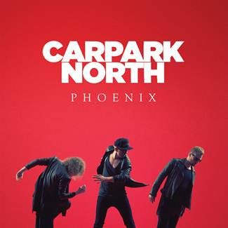 Carpark North: Phoenix (CD)