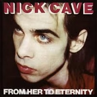 Nick Cave & The Bad Seeds - From Her to Eternity (Vinyl)