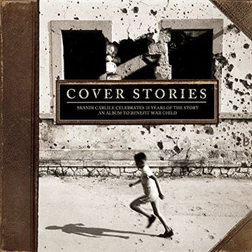 Carlile, Brandi: Cover Stories - Brandi Carlile Celebrates 10 Years of the Story (2xVinyl)