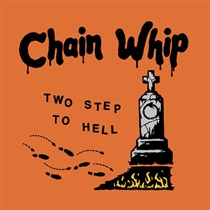 Chain Whip: Two Step To Hell (Vinyl)