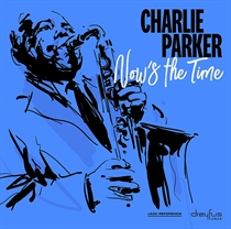 Charlie Parker - Now's the Time (Vinyl) - LP VINYL