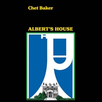 Baker, Chet: Albert's House (Vinyl) RSD 2021