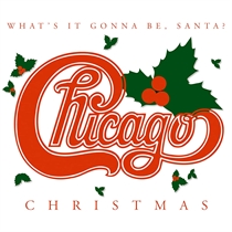 Chicago: Christmas - What's It Gonna Be, Santa (CD)