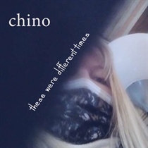 Chino: These Were Different Times (CD)