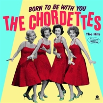 Chordettes: Born To Be With You - The Hits (Vinyl)