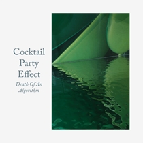 Cocktail Party Effect - Death Of An Algorithm (Vinyl)