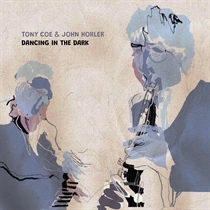 Coe, Tony & John Horler: Dancing In The Dark (CD)