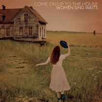 Diverse Kunstnere: Come on Up to the House - Women Sing Waits (CD)
