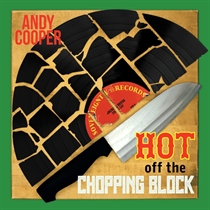 Cooper, Andy: Hot Off The Chopping Block (Vinyl)
