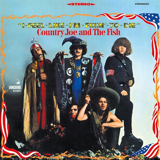 Country Joe & The Fish: I-Feel-Like-I\'m-Fixin\'-To-Die (Vinyl)