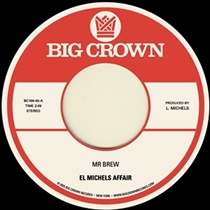 El Michels Affair - Mr. Brew b/w Kodak (Vinyl)