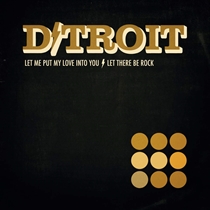 D/Troit: Let Me Put My Love Into You (Vinyl)