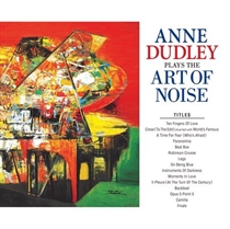 Dudley, Anne: Plays The Art Of Noise (CD)