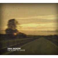Dickow, Tina: The Road To Gävle (CD)