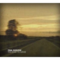 TINA DICKOW - THE ROAD TO GÄVLE (CD)