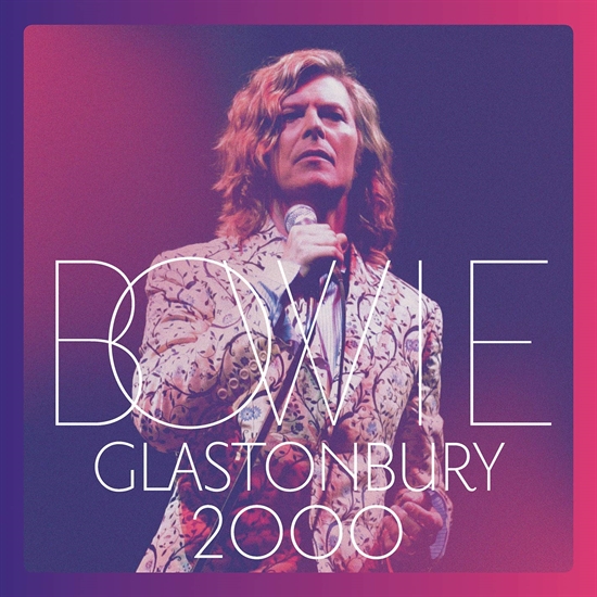 Bowie, David: Glastonbury 2000 Ltd. (2xCD+DVD)