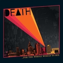 Death: For the Whole World to Se (Vinyl)