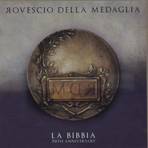 Rovescio Della Medaglia: La Bibbia - 50th Anniversary (CD)