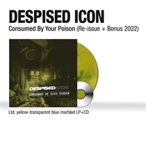 Despised Icon: Consumed By Your Poison Ltd. (Vinyl+CD)