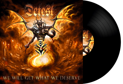 Detest: We Will Get What We Deserve (Vinyl)