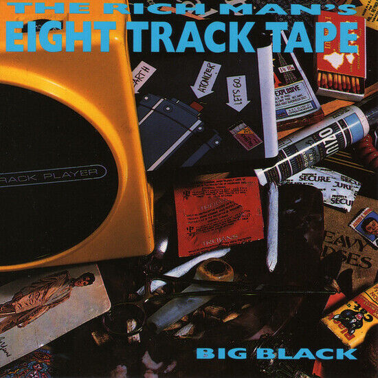 Big Black: The Rich Man\'s Eight Track Tape (CD)