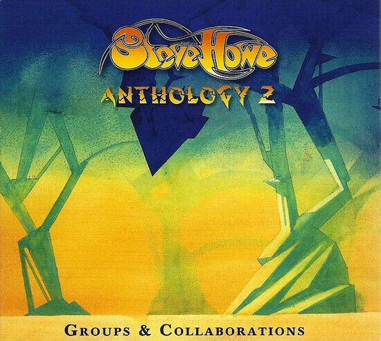 Howe, Stewe: Anthology 2: Groups & Collabor (3xCD)