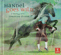 Pluhar, Christina: Haendel Goes Wild (CD)