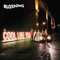 Blossoms: Cool Like You (Vinyl)