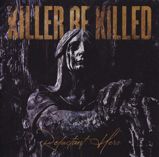 Killer Be Killed - Reluctant Hero - CD